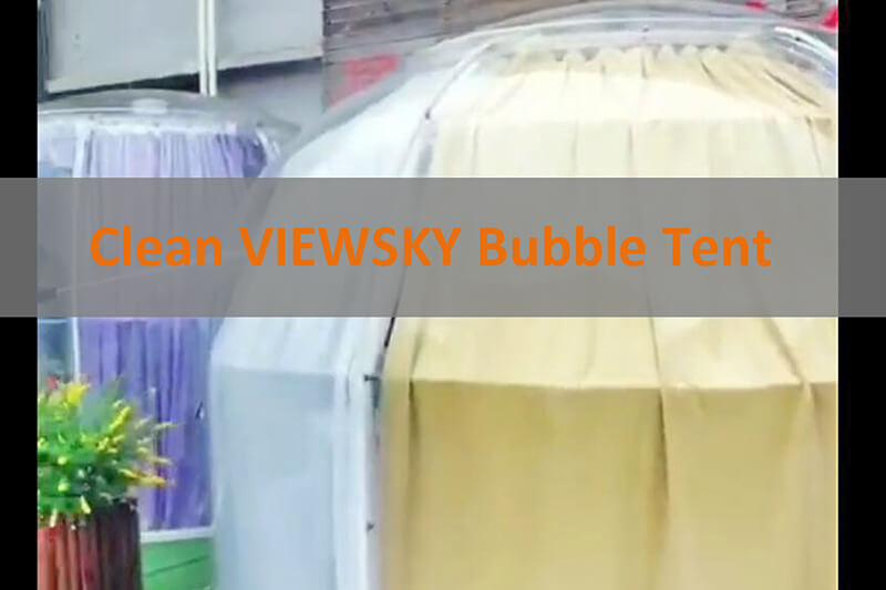 Clean Bubble Tent